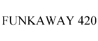 FUNKAWAY 420
