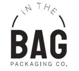 IN THE BAG PACKAGING CO.