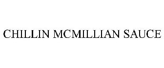 CHILLIN MCMILLIAN SAUCE