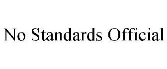 NO STANDARDS OFFICIAL