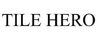 TILE HERO