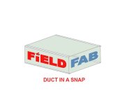 FIELD FAB DUCT IN A SNAP