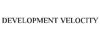 DEVELOPMENT VELOCITY