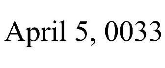 APRIL 5, 0033