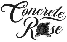 CONCRETE ROSE