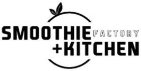 SMOOTHIE FACTORY + KITCHEN