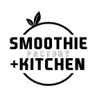 SMOOTHIE FACTORY + KITCHEN