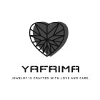 YAFRIMA JEWELRY IS CRAFTED WITH LOVE AND CARE.