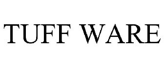 TUFF WARE