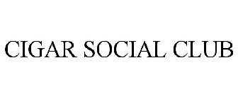 CIGAR SOCIAL CLUB