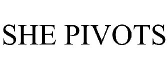 SHE PIVOTS