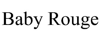 BABY ROUGE