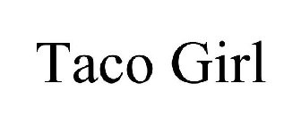 TACO GIRL