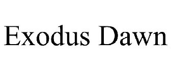 EXODUS DAWN