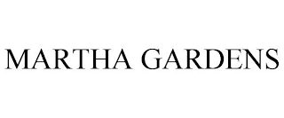 MARTHA GARDENS