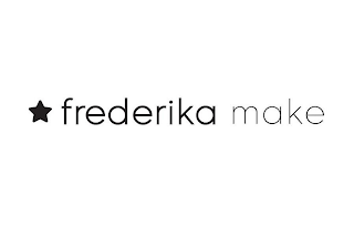FREDERIKA MAKE