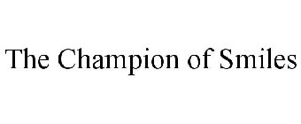 THE CHAMPION OF SMILES