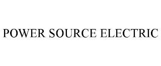 POWER SOURCE ELECTRIC