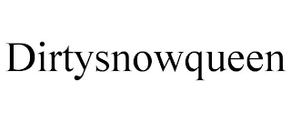 DIRTYSNOWQUEEN