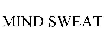 MIND SWEAT