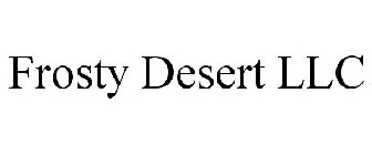 FROSTY DESERT LLC