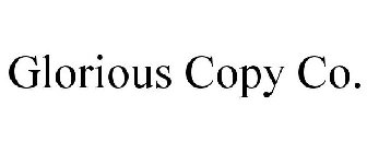 GLORIOUS COPY CO.