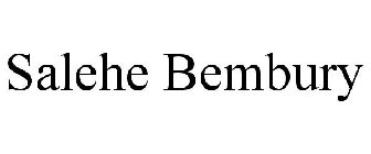 SALEHE BEMBURY