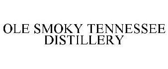 OLE SMOKY TENNESSEE DISTILLERY