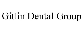 GITLIN DENTAL GROUP