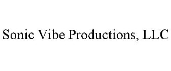 SONIC VIBE PRODUCTIONS, LLC