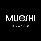 MUESHI MEW · SHE