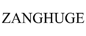 ZANGHUGE