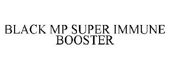 BLACKMP SUPER IMMUNE BOOSTER