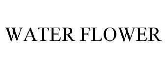 WATER FLOWER