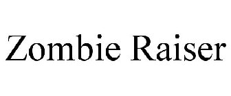 ZOMBIE RAISER