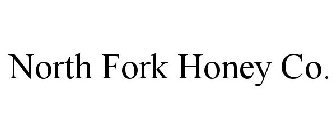 NORTH FORK HONEY CO.