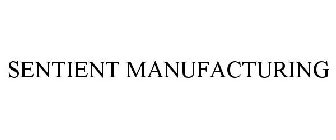 SENTIENT MANUFACTURING