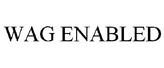 WAG ENABLED