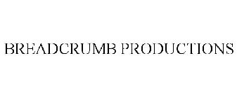 BREADCRUMB PRODUCTIONS