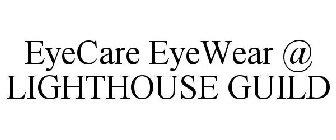 EYECARE EYEWEAR @ LIGHTHOUSE GUILD