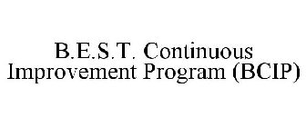 B.E.S.T. CONTINUOUS IMPROVEMENT PROGRAM (BCIP)