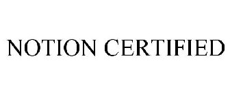 NOTION CERTIFIED