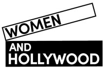 WOMEN AND HOLLYWOOD