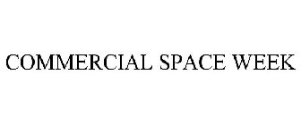 COMMERCIAL SPACE WEEK