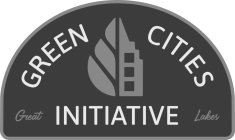 GREEN CITIES GREAT INITIATIVE LAKES