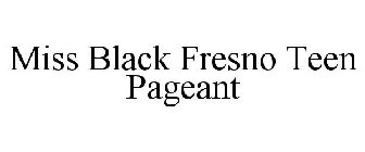 MISS BLACK FRESNO TEEN PAGEANT