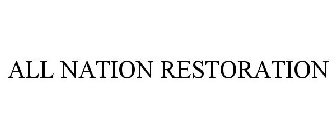 ALL NATION RESTORATION