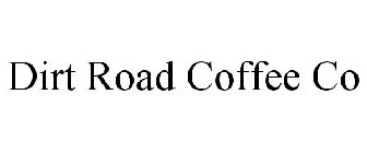 DIRT ROAD COFFEE CO