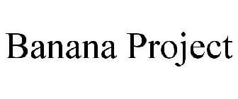 BANANA PROJECT