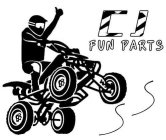 CJ FUN PARTS